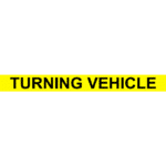 Truck Sign DO NOT OVERTAKE TURNING VEHICLE - 750 x 75 - Metal  -